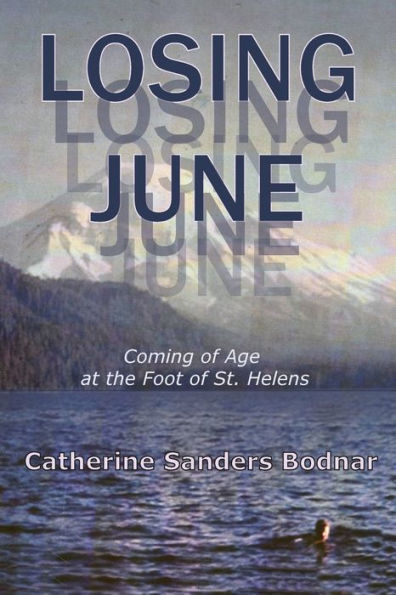 Losing June: Coming of Age at the Foot St. Helens