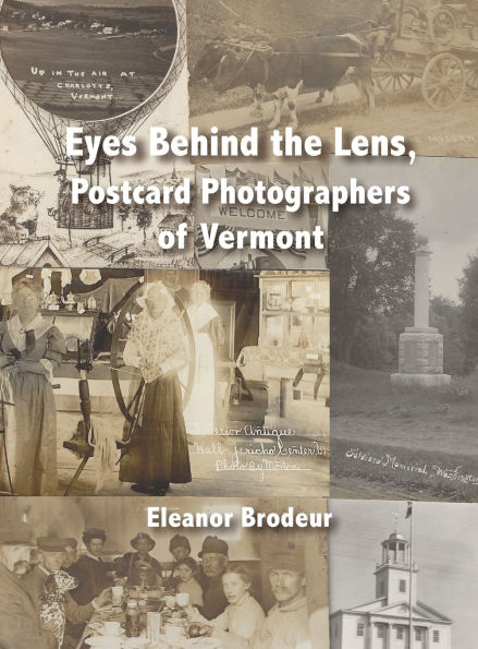 Eyes Behind the Lens: Postcard Photographers of Vermont