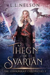 Title: Thegn of Svartån, Author: L. L. Nelson