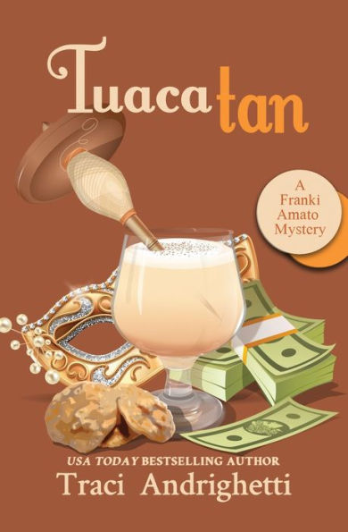 Tuaca Tan: A Private Investigator Comedy Mystery