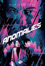 Title: Anomalies, Author: Marissa Lete