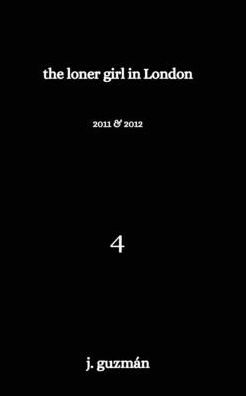 The Loner Girl London: 2011 & 2012
