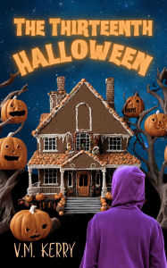 Title: The Thirteenth Halloween, Author: V.M. Kerry