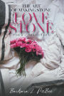 The Art of Making Stone Love Stone: Poem Collection