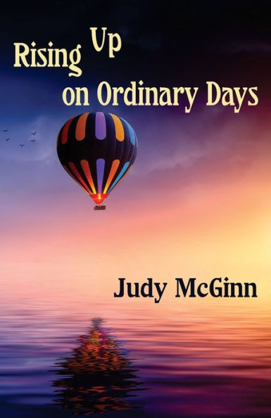 Rising Up on Ordinary Days