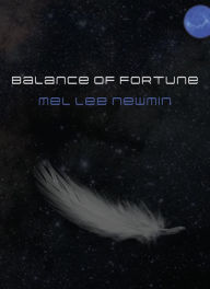 Title: Balance of Fortune, Author: Mel Lee Newmin