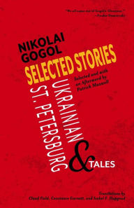 Title: Selected Stories of Nikolai Gogol: Ukrainian and St. Petersburg Tales, Author: Nikolai Gogol