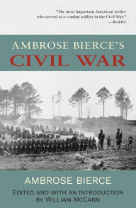 Title: Ambrose Bierce's Civil War (Warbler Classics Annotated Edition), Author: Ambrose Bierce