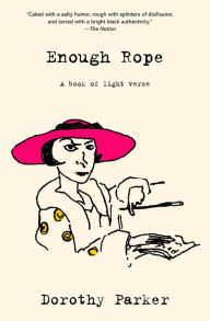 Title: Enough Rope (Warbler Classics Annotated Edition), Author: Dorothy Parker