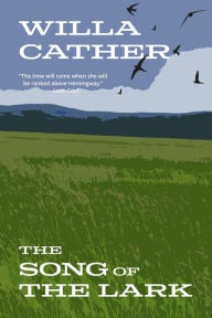 Title: The Song of the Lark (Warbler Classics Annotated Edition), Author: Willa Cather