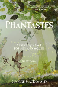 Title: Phantastes (Warbler Classics Annotated Edition), Author: George MacDonald