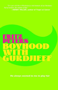 Title: Boyhood with Gurdjieff, Author: Fritz Peters