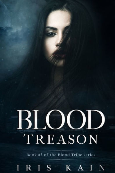 Blood Treason: Book #3 of the Tribe Series