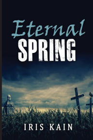 Title: Eternal Spring, Author: Iris Kain