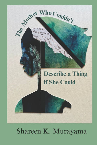 The Mother Who Couldn't Describe a Thing If She Could