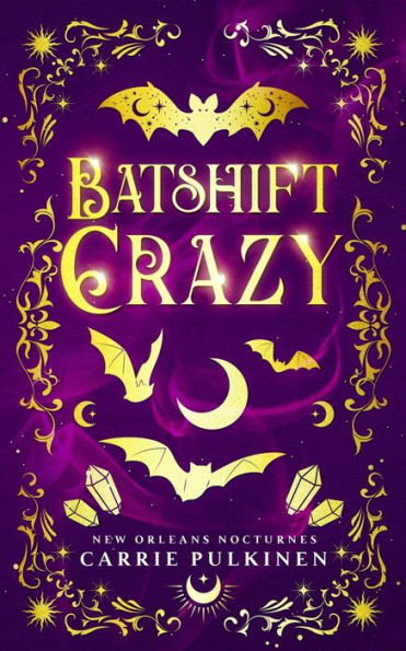 Batshift Crazy: A Frightfully Funny Paranormal Romantic Comedy