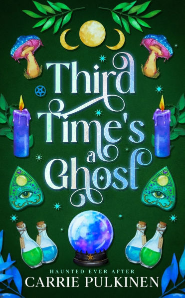Third Time's a Ghost: A Ghostly Paranormal Romance