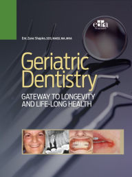 Title: Geriatric Dentistry, Author: Eric Zane Shapira