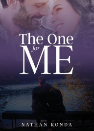 Free downloadable audiobooks for pc The One for Me by Nathan Konda, Nathan Konda English version
