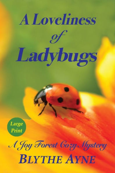 A Loveliness of Ladybugs: Joy Forest Cozy Mystery