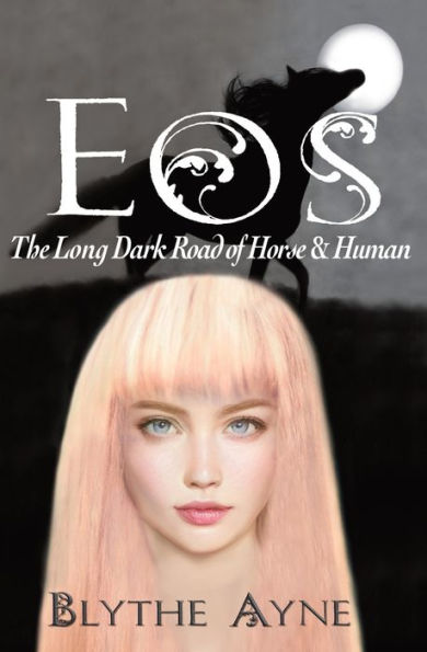 Eos: The Long, Dark Road of Horse & Human