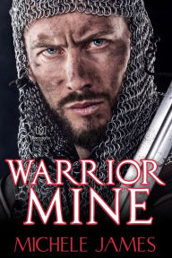 Title: Warrior Mine, Author: Michele James