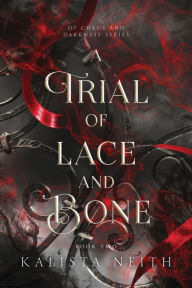 Download books to ipod kindle A Trial of Lace and Bone by Kalista Neith, Kalista Neith