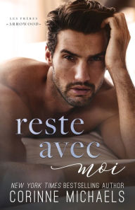 Title: Reste avec moi, Author: Corinne Michaels