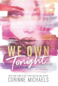 Title: We Own Tonight, Author: Corinne Michaels