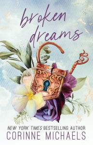 Free ebook downloads for nook hd Broken Dreams  by Corinne Michaels 9781957309194