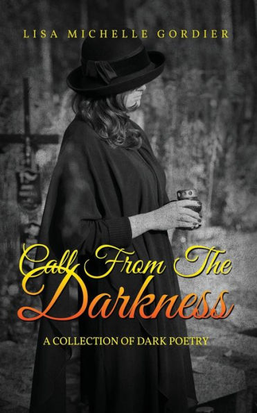 Call From the Darkness: A Collection of Dark Poetry
