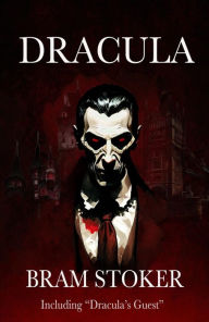 Title: Dracula - The Complete Original Novel: Including 