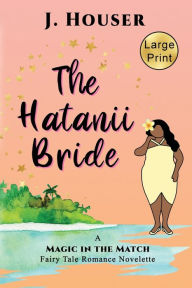 Title: The Hatanii Bride, Author: J Houser