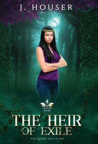 Title: The Heir of Exile, Author: J Houser