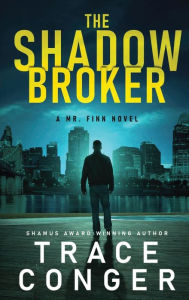 Title: The Shadow Broker, Author: Trace Conger