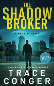 Title: The Shadow Broker, Author: Trace Conger