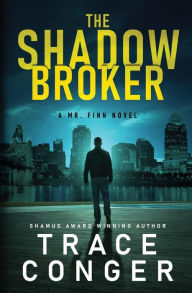 Title: The Shadow Broker, Author: Trace Conger