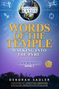 Title: Words of the Temple: Walking Into the Pyre, Author: Deborah Sadler