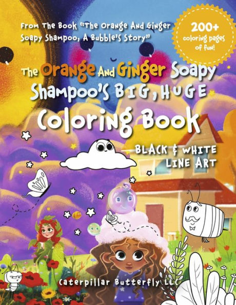 The Orange and Ginger Soapy Shampoo's BIG, HUGE Coloring Book: Black & White Line Art