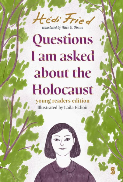 Questions I Am Asked About The Holocaust: Young Reader's Edition