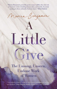 English audiobooks with text free download A Little Give: The Unsung, Unseen, Undone Work of Women