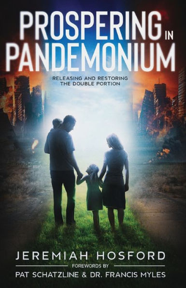 Prospering Pandemonium: Releasing and Restoring the Double Portion