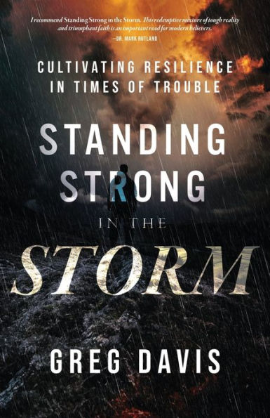 Standing Strong the Storm: Cultivating Resilience Times Of Trouble