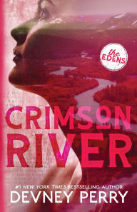 Title: Crimson River (The Edens #5), Author: Devney Perry