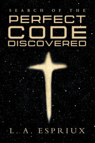 Title: Search of the Perfect Code Discovered, Author: L A Espriux