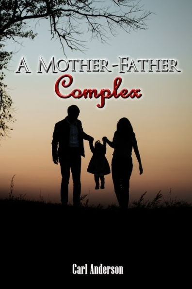 A Mother-Father Complex