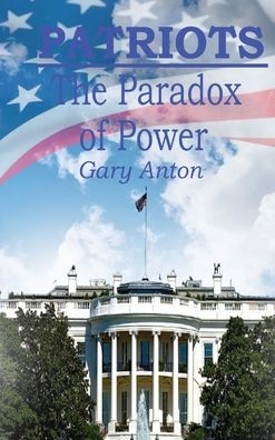 Patriots: The Paradox of Power