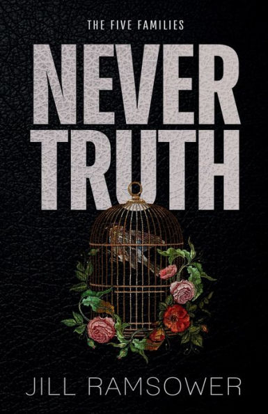 Never Truth: A Bodyguard Mafia Romance