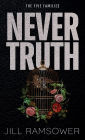 Never Truth: A Bodyguard Mafia Romance