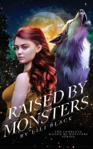 Title: Raised by Monsters, Author: Lili Black